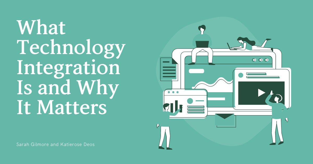 what-technology-integration-is-and-why-it-matters